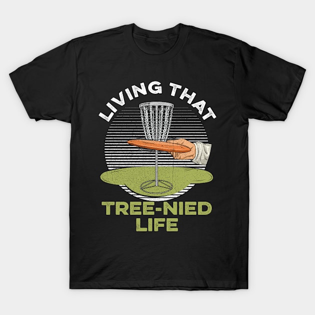 Disc Golf Pun for a Disc Golf Player T-Shirt by ErdnussbutterToast